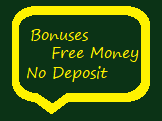 No Deposit Free Money Bonus
